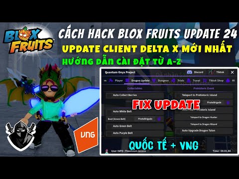 Update Blox Fruit 24 – Hack Client Delta X Mới Nhất – Hỗ Trợ VNG Quốc Tế