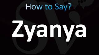 How to Pronounce Zyanya (CORRECTLY!)