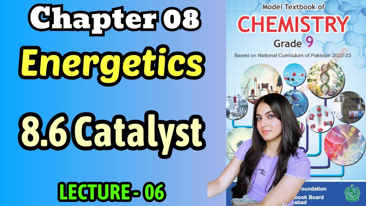 Chapter 8 Energetics | Catalyst | Class 9 Chemistry Federal Board New Book 2026 NBF