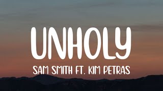 Sam Smith - Unholy (Lyrics) ft. Kim Petras "mommy don't know daddy's getting hot" (TikTok Song)