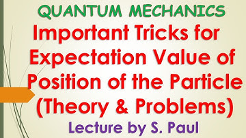 LECTURE - 02 | Expectation Value of Position | Important Tricks | Quantum Mechanics | NET | GATE