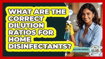 What Are The Correct Dilution Ratios For Home Disinfectants? - Homekeeping Handbook