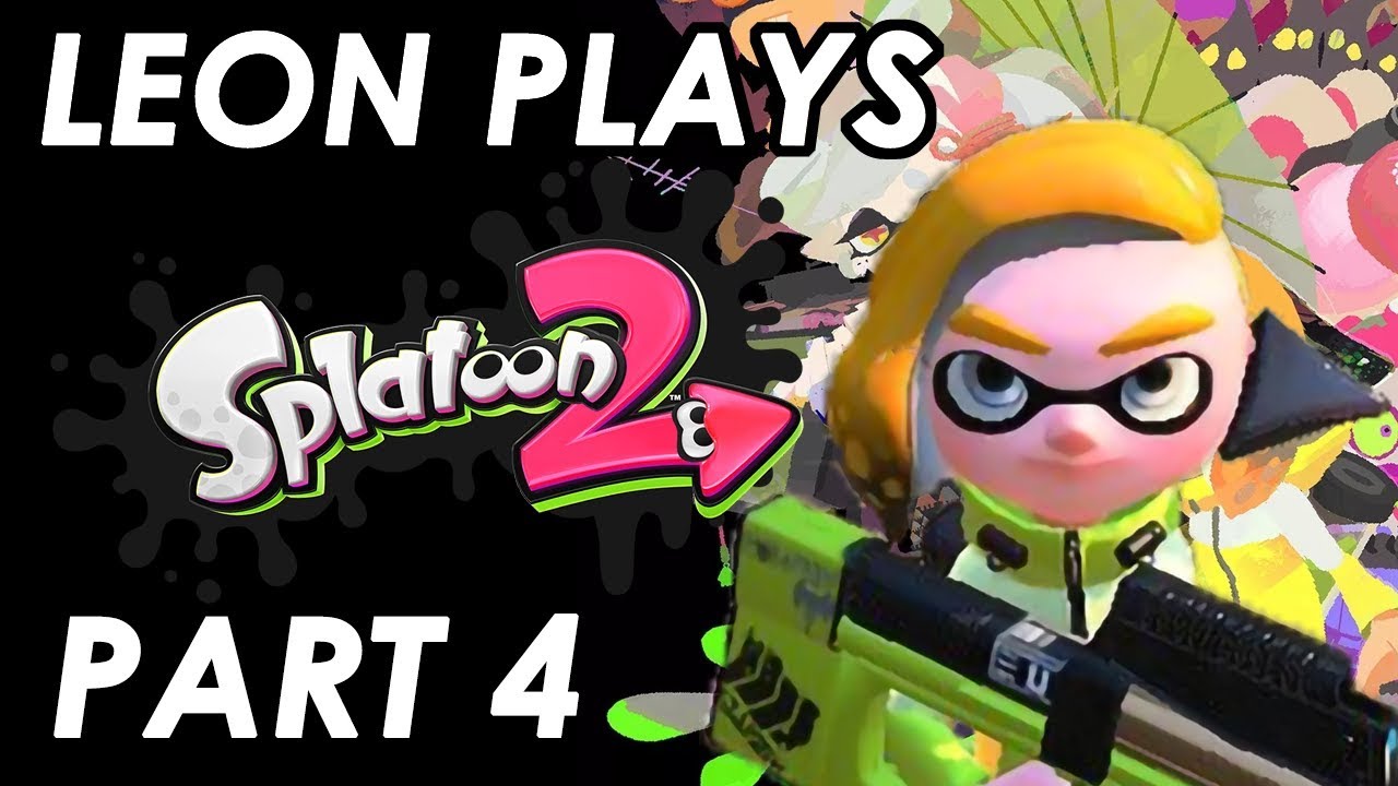 leon plays: Splatoon 2 - Part 4 - YouTube