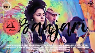 Banjari Official Music Video ll Folk Stories ll Gargie Verma
