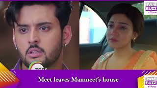 Meet spoiler: Meet leaves Manmeet’s house screenshot 5