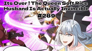 Its Over ! The Queen Soft Rice Husband Is actually invincible 289 | Bahasa Indonesia screenshot 3