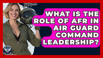 What Is the Role of AFR in Air Guard Command Leadership? | Air Guard Commanders