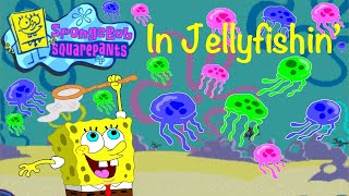 Spongebob Jellyfishin