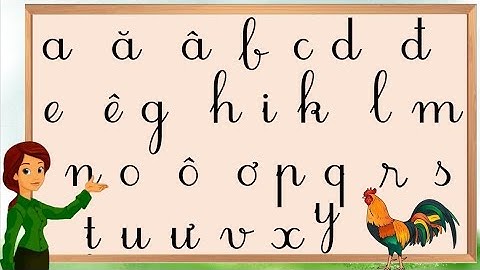 Dạy bé học bảng chữ cái tiếng việt mới nhất và cách viết chữ cái tiếng việt chuẩn nhất - Dâu tây tv