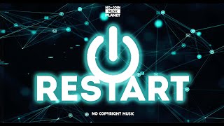 RE START - (No Copyright Music)