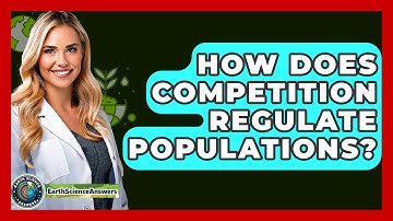 How Does Competition Regulate Populations? - Earth Science Answers