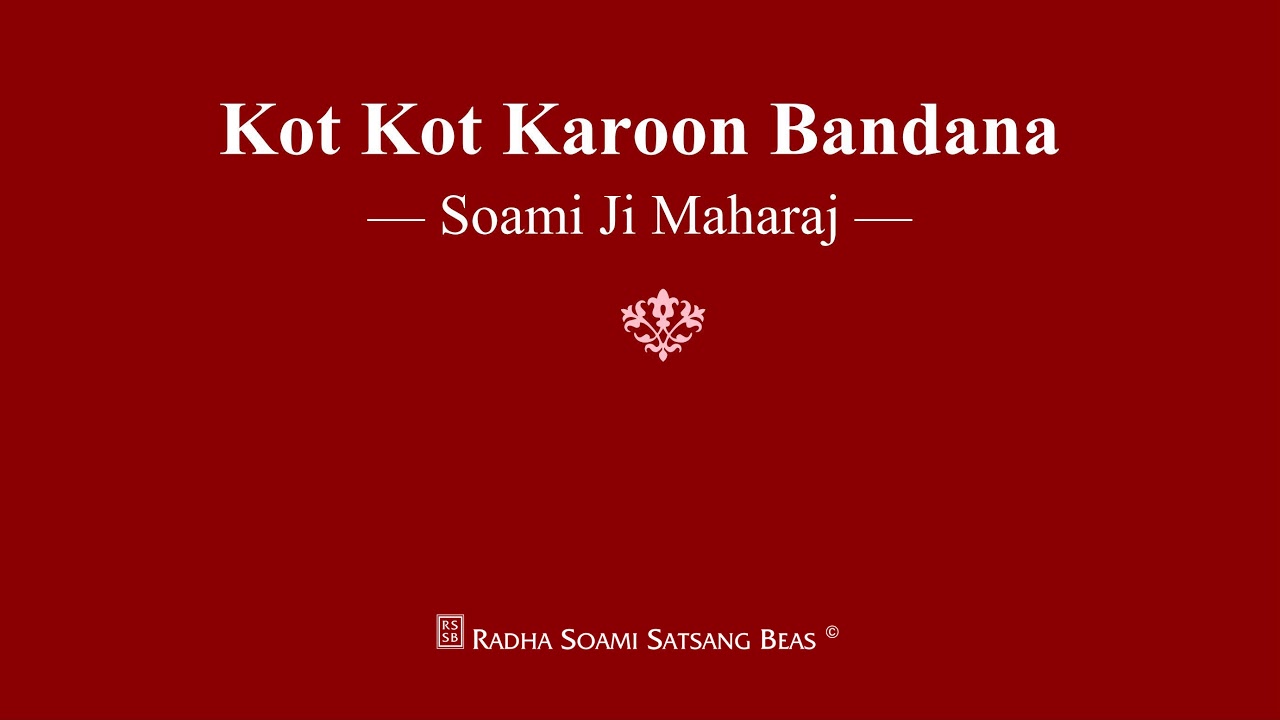 Kot Kot Karoon Bandana   Soami Ji Maharaj   RSSB Shabad