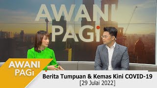 [LANGSUNG] Fokus Berita #AWANIpagi 29 Julai 2022