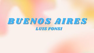 Luis Fonsi - Buenos Aires Lyrics