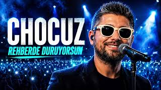 Rehberde Duruyorsun - Chocuz Ezberden Olmuyor Bazıları
