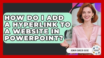 How Do I Add A Hyperlink To A Website In PowerPoint? - Admin Career Guide