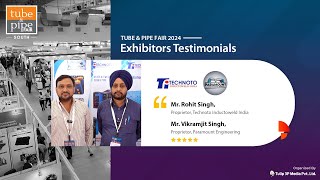Technoto Inductoweld Tube Pipe Fair Exhibitors Speak 2024