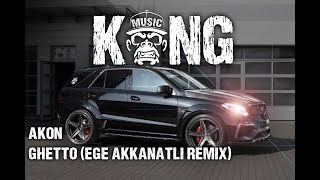 Akon - Ghetto (Ege Akkanatli Remix) | HOUSE / G-HOUSE | 🦍 #KONGBAND #KONGMUSIC Resimi