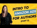 Amazon Ads for Authors (Part 2)