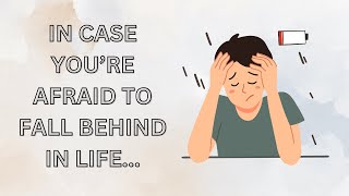 How to Stop Feeling Behind In Life