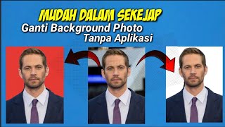 Cara Mengganti Background Pas Foto Tanpa Aplikasi