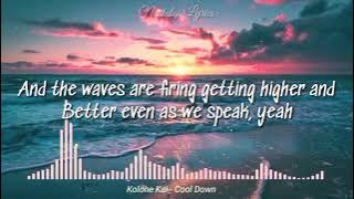Cool Down (Lyrics) | Kolohe Kai