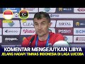 🔴MENGEJUTKAN ! Pelatih Libya MALAH NGOMONG BEGINI Jelang Hadapi Indonesia di laga ujicoba di Turki.