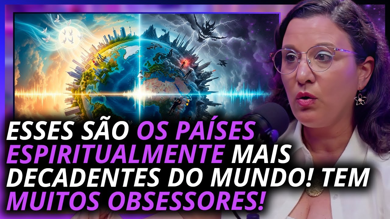 ELA REVELOU OS PAÍSES ESPIRITUALMENTE MAIS PERIGOSOS DO MUNDO