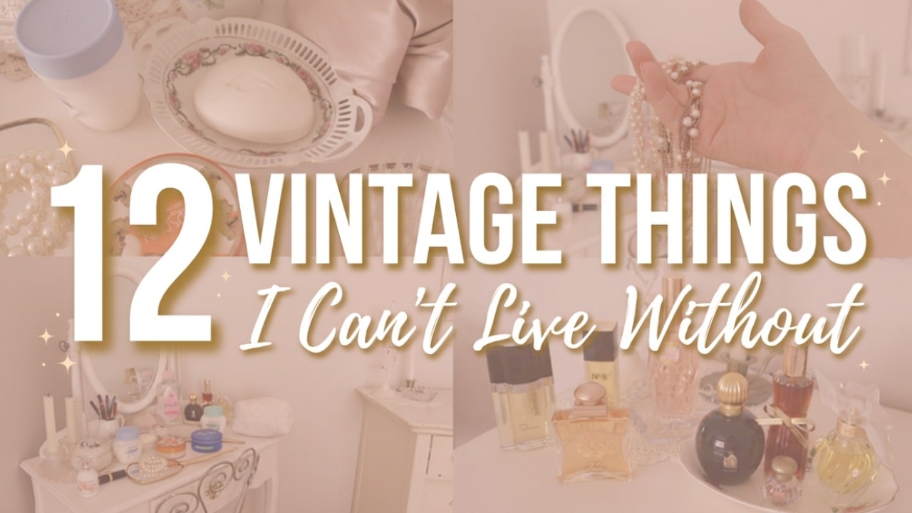 12 (Vintage) Beauty Products I Can't Live Without - YouTube