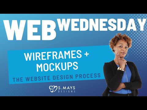 The Website Design Process - Wireframes and MockUps - Web Wednesday