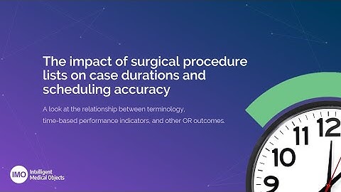 Impact of surgical dictionary on case durations and scheduling accuracy