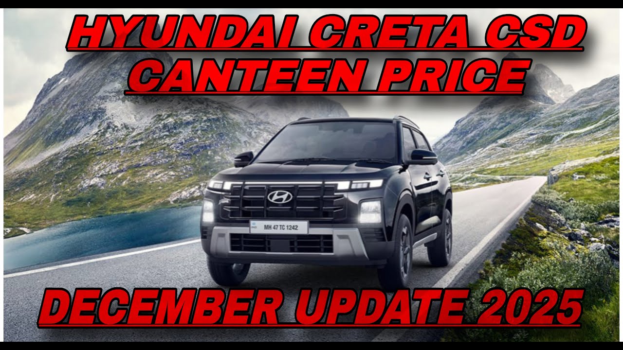 HYUNDAI CRETA DECEMBER 2025 CSD CANTEEN PRICE LIST / CSD CANTEEN PRICE 