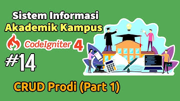 14 Sistem Informasi Akademik (SIAKAD) Kampus  Codeigniter 4 - CRUD Program Studi (Part 1)