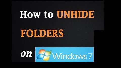 How to view hidden files and folders in Windows 7