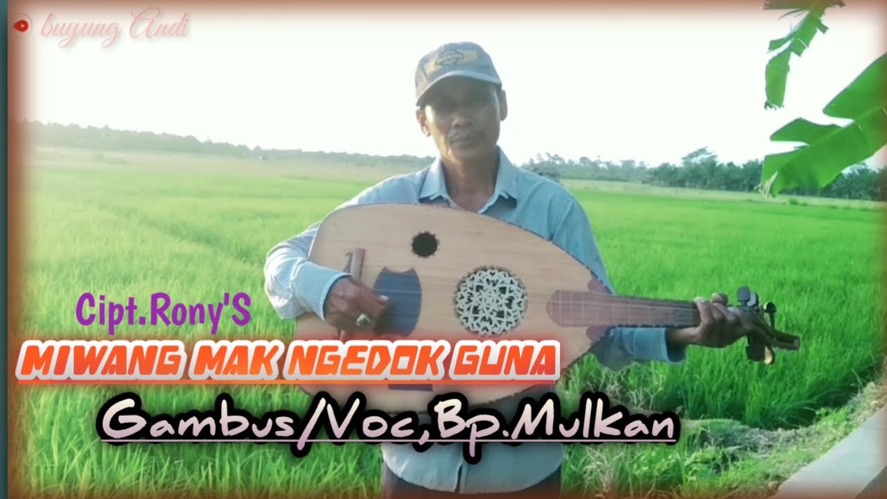 MIWANG MAK NGEDOK GUNA - Cipt,Rony'S - Gambus/ Voc,BP.Mulkan