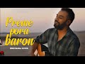 Preme pora baron | Rishi Panda