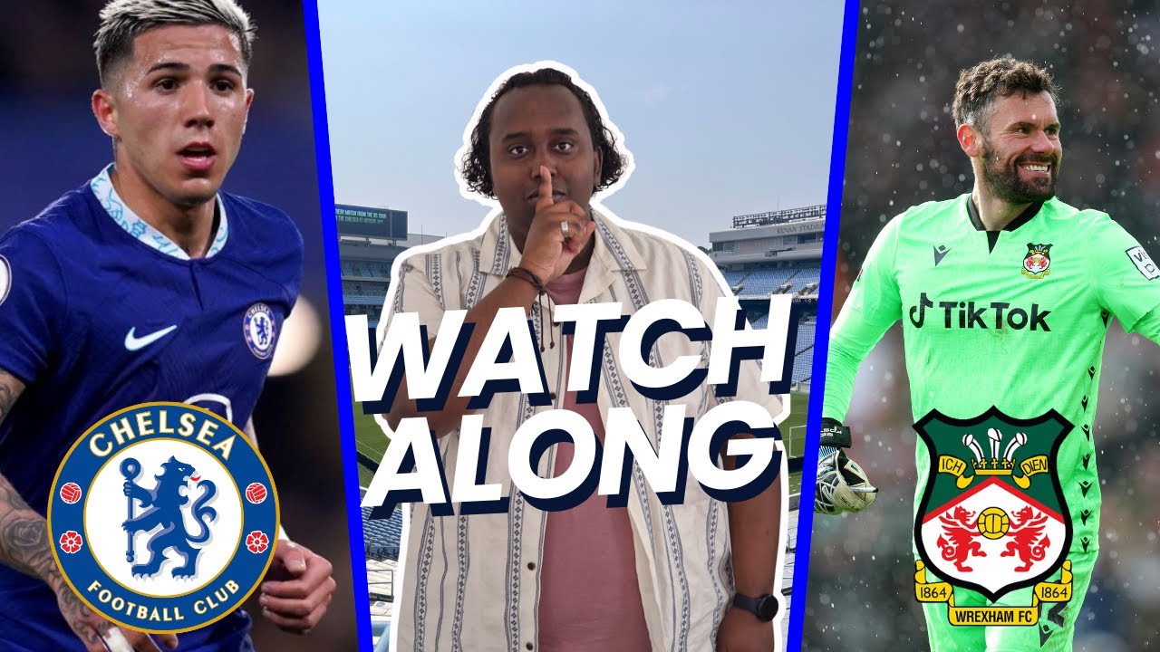 Chelsea vs Wrexham AFC PRE SEASON Friendly LIVE Watchalong FTCasuallyFC 