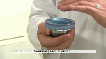 Ou Fabrique-t-on les verres de lunettes ?