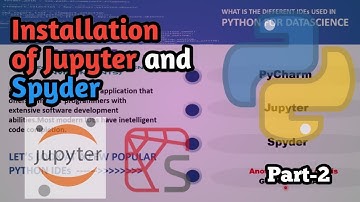 Installation of Jupyter and Spyder | Anaconda Navigator | Part-2