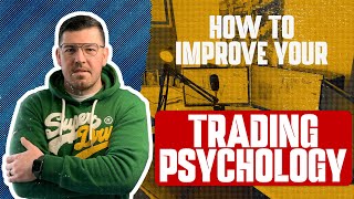 How To Improve Your Trading Psychology