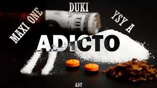 Duki x Maxi One - ADICTO ft. YSY A