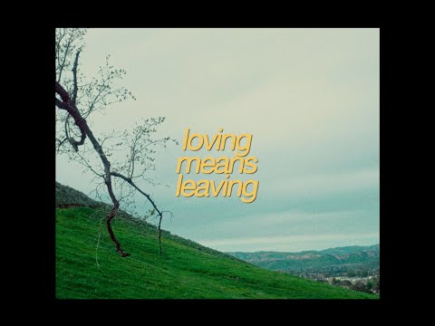 Loving means leaving