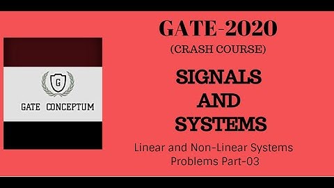Signals and Systems | Linear and Non-Linear Systems | Problems Part-3 |GATE-2020