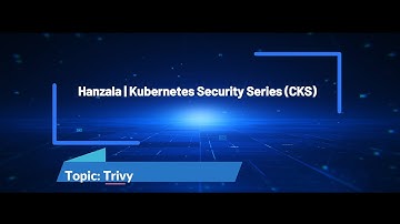 CKS Series 2.7 – Trivy Image Vulnerability Scanning in Kubernetes (Killercoda Scenario)