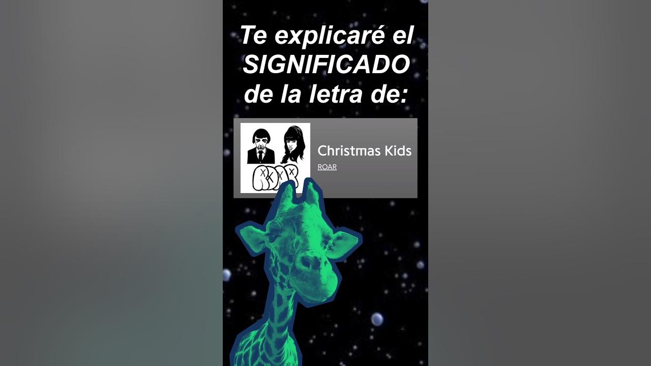 El significado de Christmas Kids #roar #christmaskids #letra #musica # significado #humor #meme 