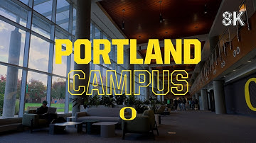 University of Oregon Portland in 8K