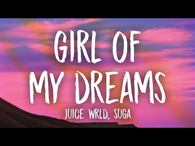 Juice WRLD, SUGA, BTS - Girl Of My Dreams (English Lyrics) class=