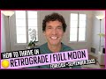 Thrive in Mercury Retrograde &amp; Full Moon • September 10, 2022