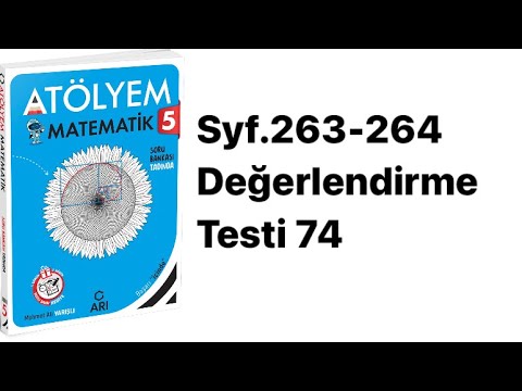 5.SINIF ATÖLYEM S.263-264 DEĞERLENDİRME TESTİ 74