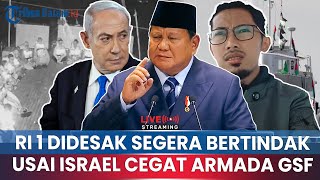 🔵Kapal Delegasi Indonesia Dicegat Israel, Desak Prabowo Segera Bertindak !